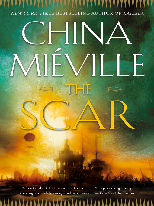 Title details for The Scar by China Miéville - Wait list